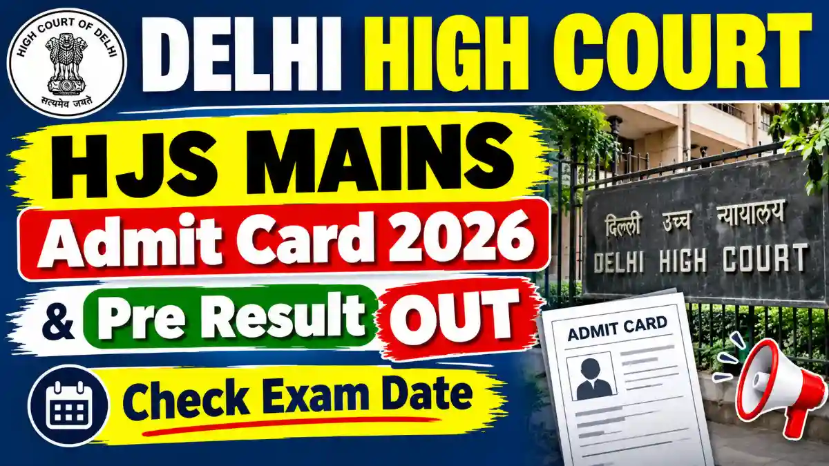 Delhi High Court HJS Mains Admit Card 2026